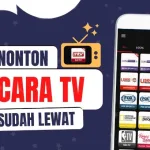 Cara Menonton Siaran Ulang TV